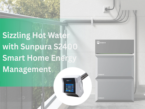 Sizzling Hot Water with Sunpura S2400 Smart Home Energy Management